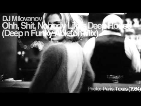 DJ Milovanov - Ohh, Shit, Nobody Likes Deep House Mix (2005)