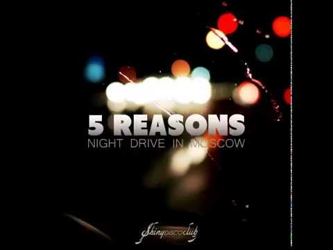 5 Reasons Feat. Patrick Baker - Night drive in moscow ''Satin Jackets Remix'' (2013)