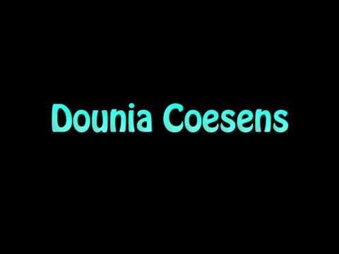 Learn How To Pronounce Dounia Coesens