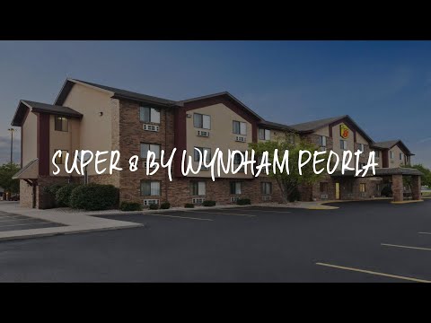 Super 8 by Wyndham Peoria Review - Peoria , United States of America
