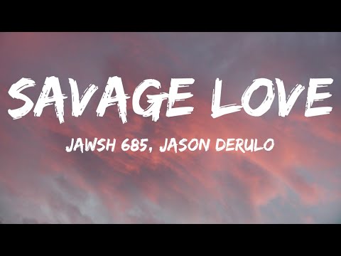 Jawsh 685, Jason Derulo - Savage Love (Lyrics) / If I woke up without you