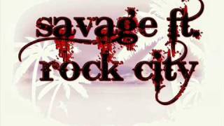 savage ft rock city i love this island