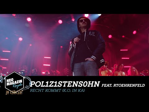 POL1Z1STENS0HN feat. RTOEhrenfeld – RECHT KOMMT (K.O. in KA) [LIVE] | NEO MAGAZIN ROYALE in Concert