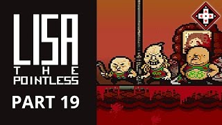 LISA: The Pointless Gameplay (Part 19) - DADDY MACK IS BACK