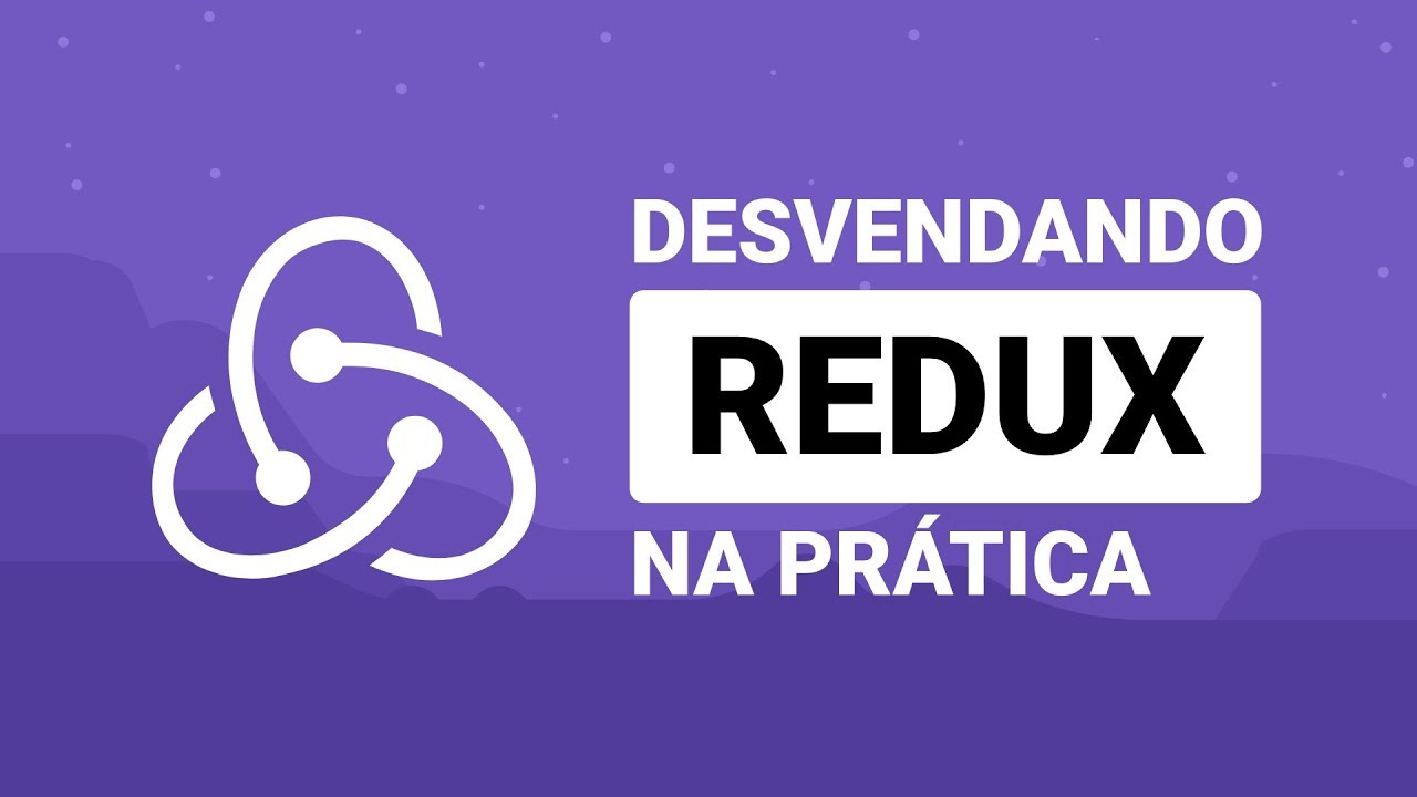 Desvendando o Redux na prática  | Diego Fernandes