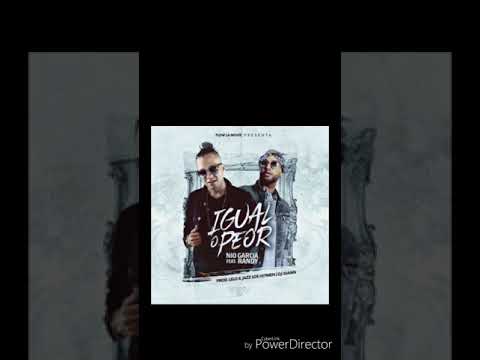 Igual o Peor Nio Garcia ft Randy