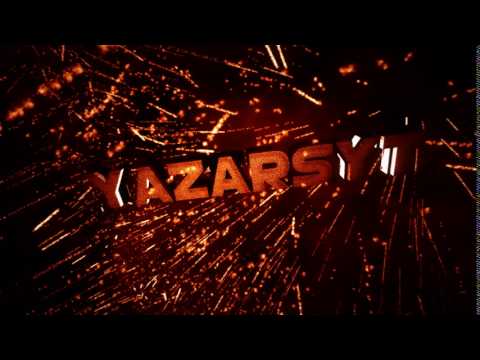 YAZERS INTRO MADE