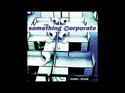 Thumbnail for Something Corporate - When it Goes Down (Ready...Break) HQ Rare by Something Corporate