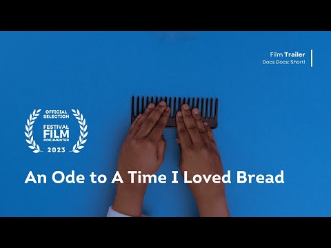 An Ode to A Time I Loved Bread - Trailer | FFD 2023