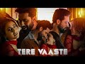 TERE VAASTE Album Song Status Video Zara Hatke Zara Bachke Vicky Koushal Sara Ali Khan