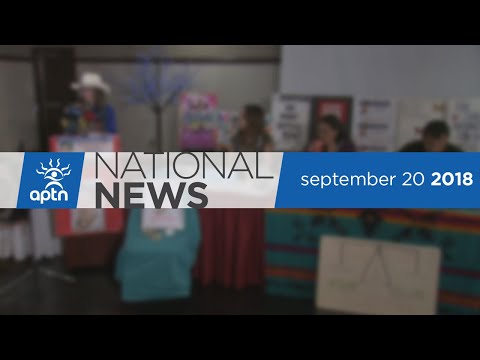 APTN National News September 20, 2018 – Paying for hydro growth, National Geographic sheds light