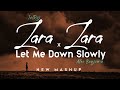 Zara Zara X Let Me Down Slowly MASHUP That Will BLOW Your Mind JalRaj
