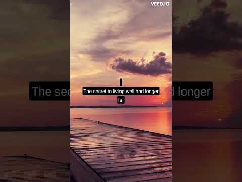 The secret to living well and longer is: eat half walk double,laugh triple and love without measure