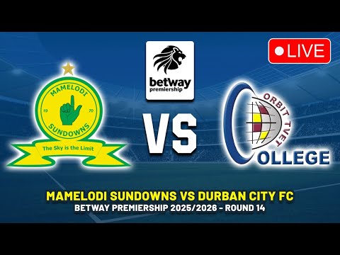 🔴 MAMELODI SUNDOWNS VS ORBIT COLLEGE BETWAY PREMIERSHIP 2026 PREVIEW, MATCH FIXTURES & PREDICTIONS