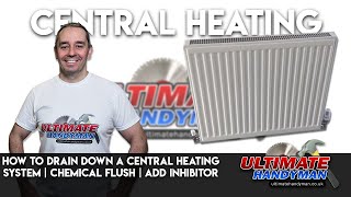 How to drain down a central heating system | chemical flush | add inhibitor