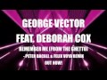 George Vector feat. Deborah Cox - Remember Me ...