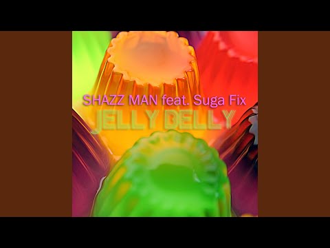 Jelly Belly (feat. Suga Fix)