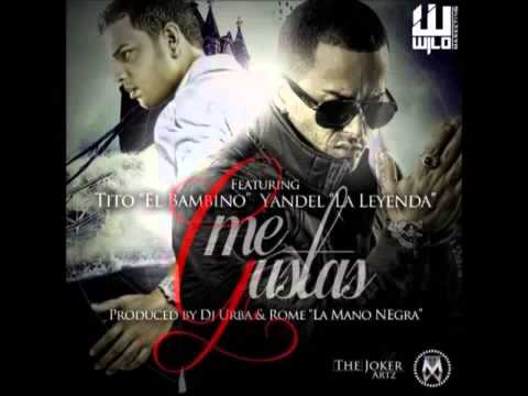 Me Gustas - Tito El Bambino Ft Yandel