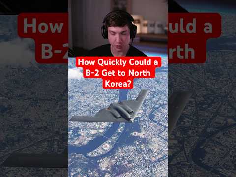 How Quickly Could a B-2 Get to North Korea?