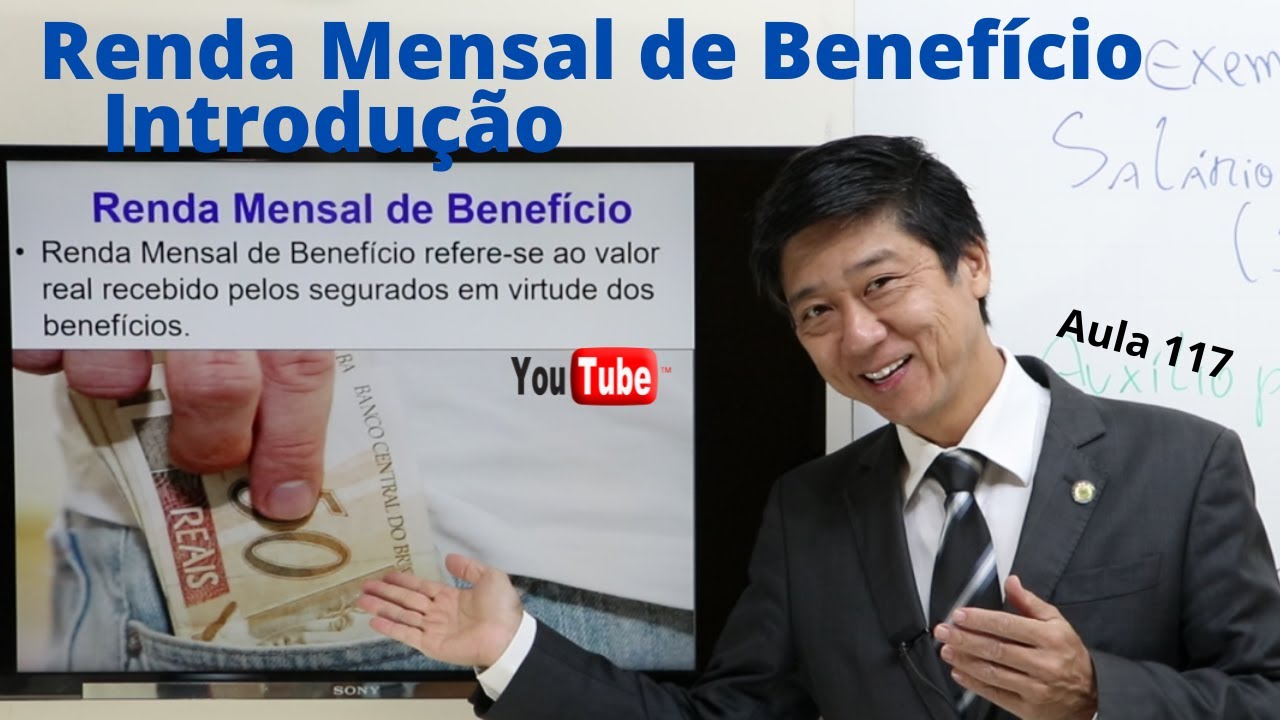 Direito Previdenciário - Renda Mensal de Benefício -Introdução - Aula 117 - Professor Eduardo Tanaka