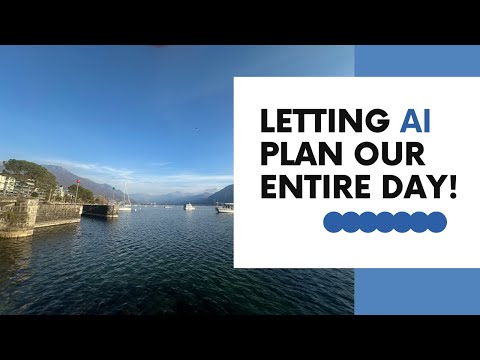 Letting AI Plan Our Entire Day in Locarno, Switzerland – Surprising Adventures Await!
