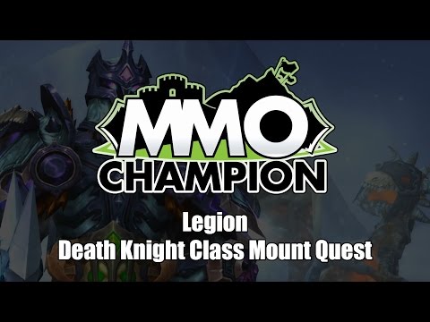 Patch 7.2 - Death Knight Class Mount Quest