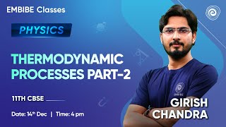 Thermodynamic Processes Part-2 I Physics Concepts for JEE & NEET | CBSE Class 11 | Girish Chandra