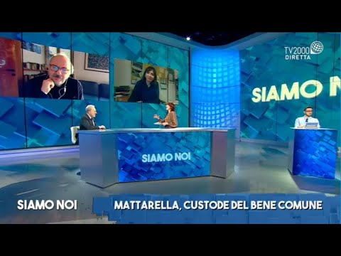 Siamo Noi, 31 gennaio 2022 - L'Italia di Mattarella: il Paese che non lascia indietro nessuno
