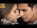Filhaal 2 Mohabbat Official Lyrics In 4K Akshay Kumar Ft Nupur Sanon Ammy Virk BPraak Jaani