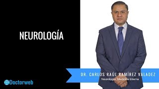 Neurología - Carlos Raúl Ramírez Valadez