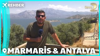Rehber 329.  Bölüm | MARMARİS & ANTALYA