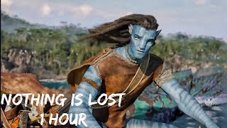 Avatar -The Way of Water, Nothing Is Lost [ 1 Hour ]