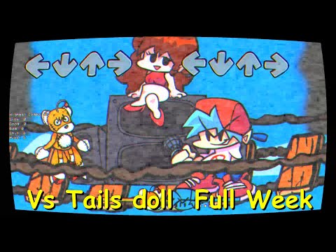 Vs Tails doll Full week - Friday Night Funkin' Mod