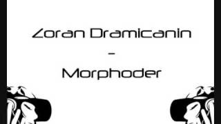 Zoran Dramicanin - Morphoder (Original Mix)