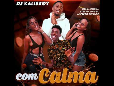 Mix – Dj Kalisboy x Kénia Kossa x Stelvia Kossa x Alfredo Picante   Com Calma Afro House 2021
