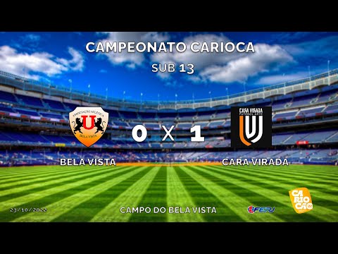CARA VIRADA X BELA VISTA - SUB 13 - CAMPEONATO CARIOCA - CAMPO DO BELA VISTA