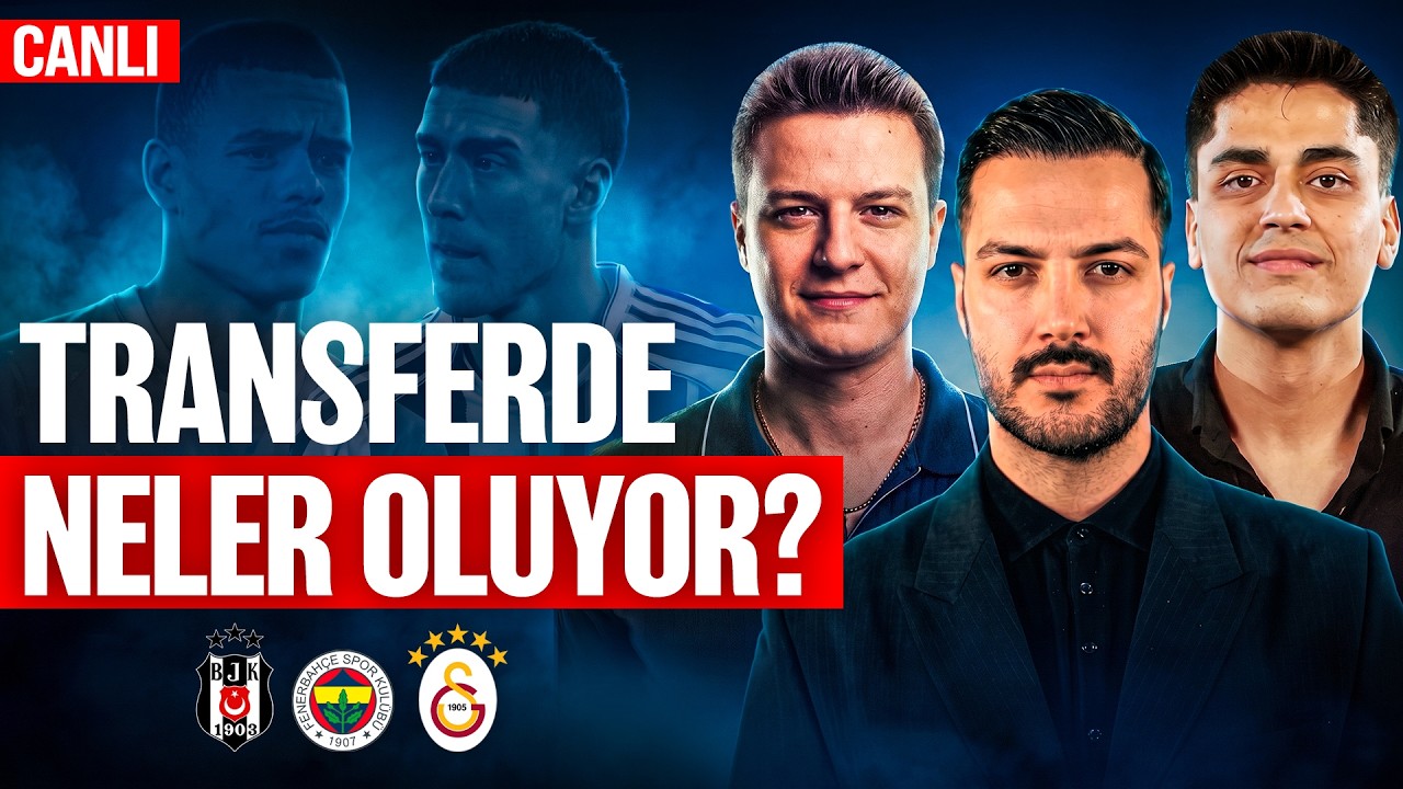 Transfer Masası yayında: BJK, FB ve GS’de Transfer Gündemi | Yağız Sabuncuoğlu, Mustafa Karataş, Reşat Can Özbudak