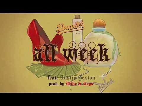 Demrick - All Week ft. Austin Sexton (Official Audio)