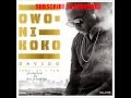 Davido - Owo Ni Koko (NEW 2014 OFFICIAL AUDIO) Davido - Owo Ni Koko (NEW 2014 OFFICIAL AUDIO)