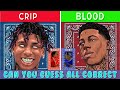 Can You Guess If The Rapper Is Crip Or Blood Hard Rap Quiz 99 9 Will Fail Rap Quiz 2023