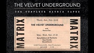 The Velvet Underground - Live at Matrix  1969 -   Set 1 and 2 (Full Album)