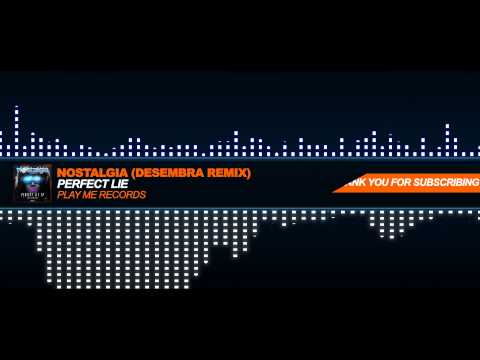 Nostalgia - Perfect Lie Ft. Frank Moran (Desembra Remix)