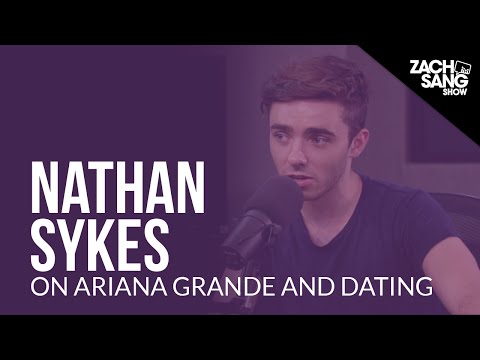 Nathan Sykes on Ariana Grande and Dating