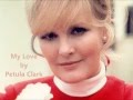 My Love by Petula Clark w/ lyrics