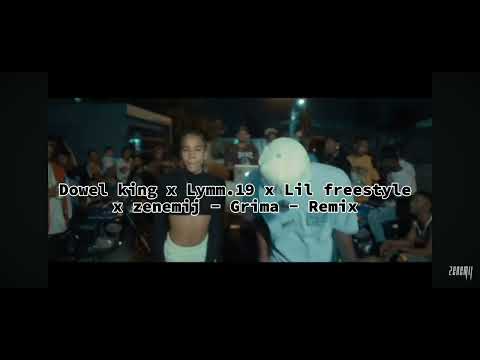 Dowel king x Lymm.19 x Lil freestyle x zenemij - Grima - Remix ( visualizer )