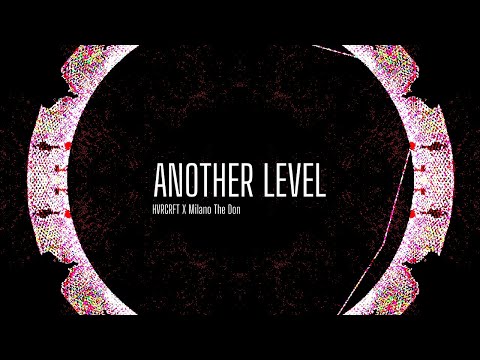 HVRCRFT X Milano The Don - Another Level