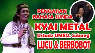 Download lagu PENGAJIAN BAHASA SUNDA. USTADZ METAL LUCU & BERBOBOT. USTADZ UMED dari SUBANG mp3
