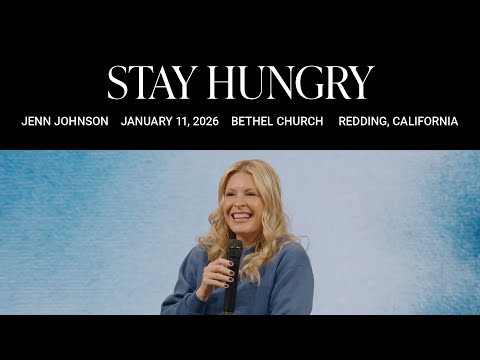 Stay Hungry: Jenn Johnson's Message on the Goodness of God | Bethel Church