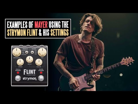 When John Mayer Uses The Strymon Flint & His Settings
