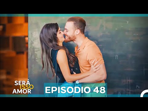 Será Isso Amor 48. Episódio (Dublagem em Português)